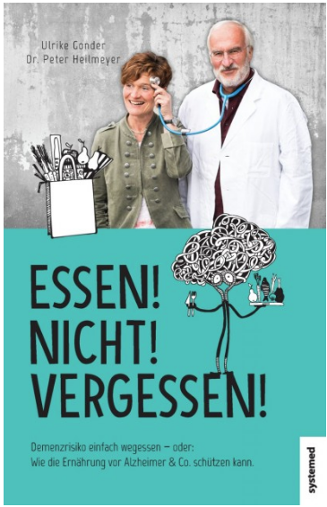 Essen_Nicht_Vergessen_Demenzprophylaxe_Ulrike_Gonder_Peter_Heilmeyer